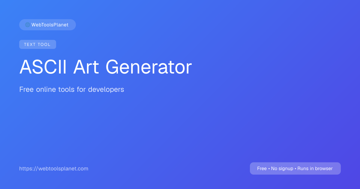 ASCII Art Generator — Text to ASCII Banners & FIGlet | WebToolsPlanet